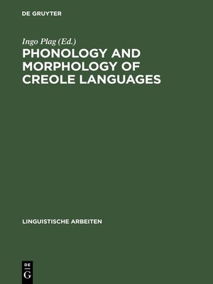 cover image of Phonology and Morphology of Creole Languages
